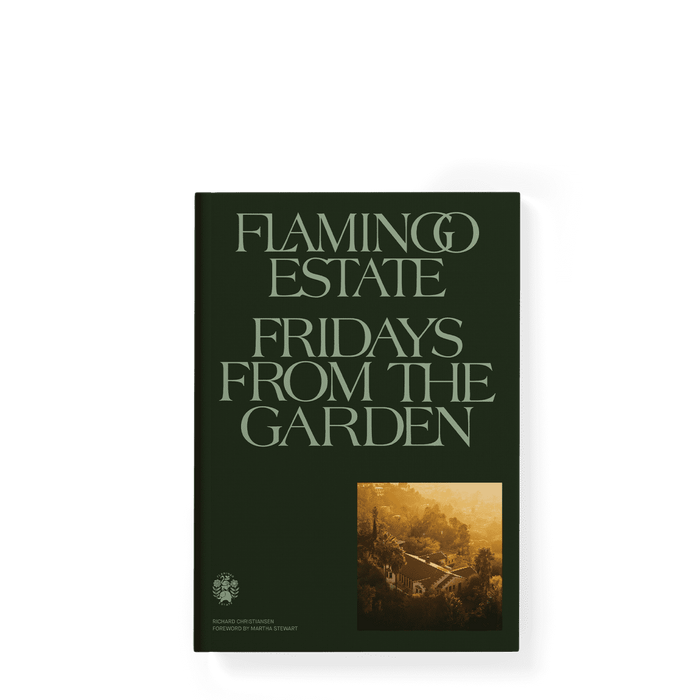 Flamingo Estate Fridays from the Garden Cookbook